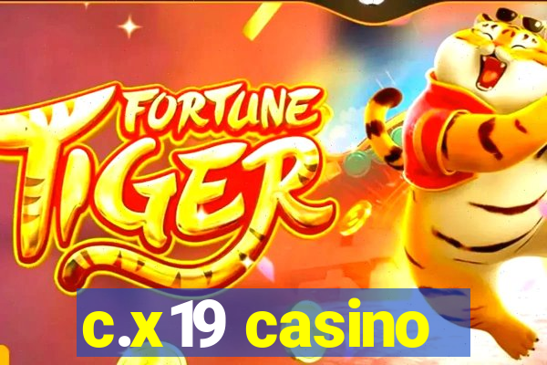 c.x19 casino